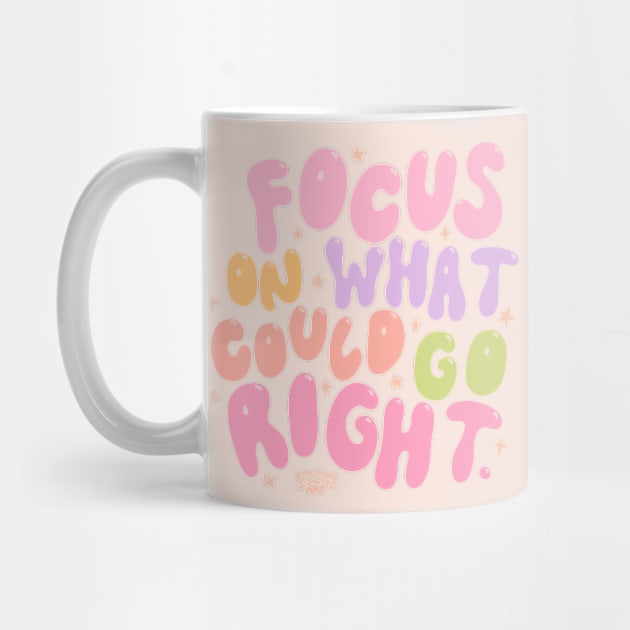 Focus on right things by Roxanne Stewart Art